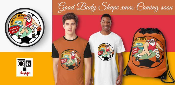 Good Budy Shape xmas Coming soon - Redbubble